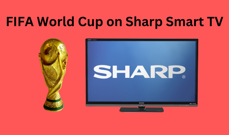 FIFA World Cup on Sharp TV