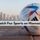 Fox Sports on Hisense Smart TV