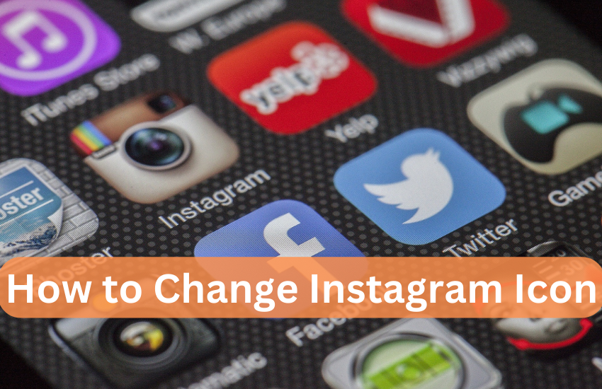 How to Change Instagram Icon
