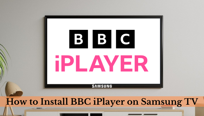 Install BBC iPlayer on Samsung TV