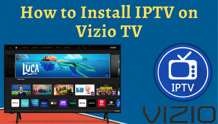 Install IPTV on Vizio TV