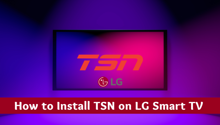 Install TSN on LG Smart TV