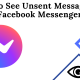 How to See Unsent Messages on Facebook Messenger
