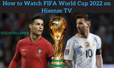 How to Watch FIFA World Cup on Hisense TV