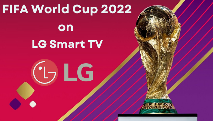 Watch FIFA World Cup 2022 on LG Smart TV