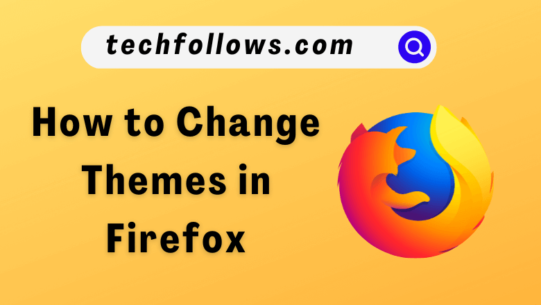 Change Themes in Firefox