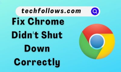 How to Fix When Chrome Didn't Shut Down Correctly