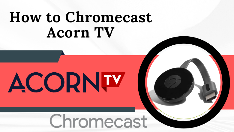 Chromecast Acorn TV