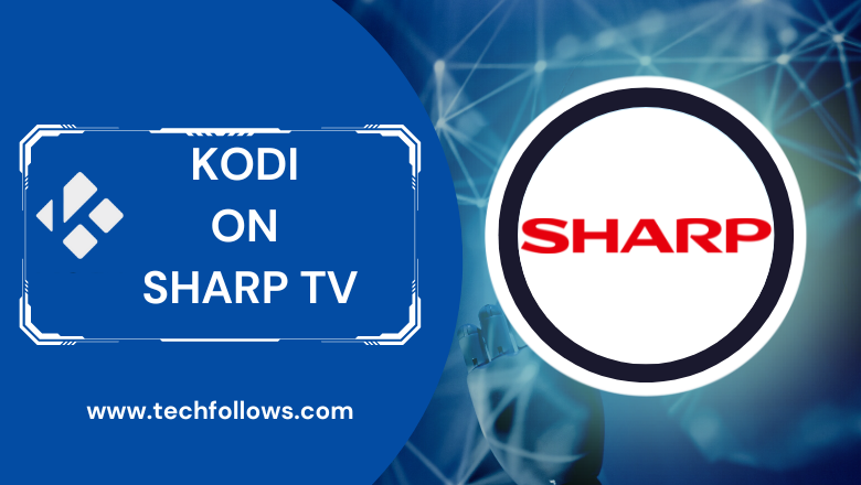 Download Kodi on Sharp TV