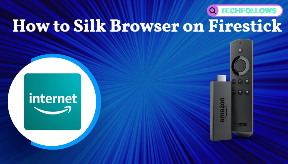 Silk Browser on Firestick