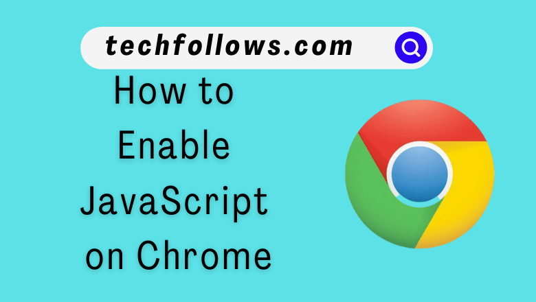 Enable JavaScript on Chrome