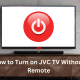 Turn on JVC TV Without Remote