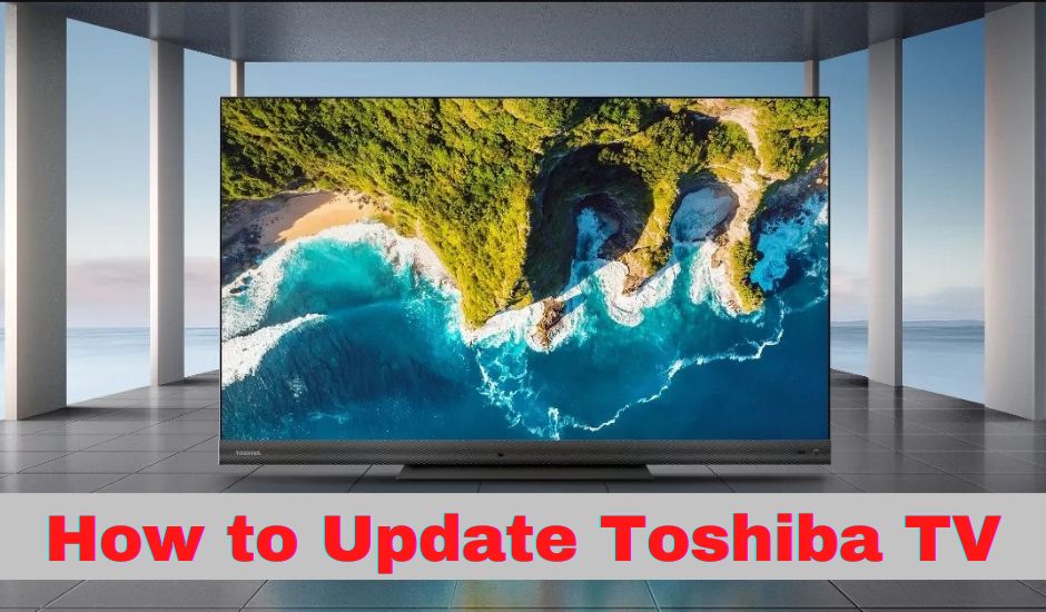 How to Update Toshiba TV
