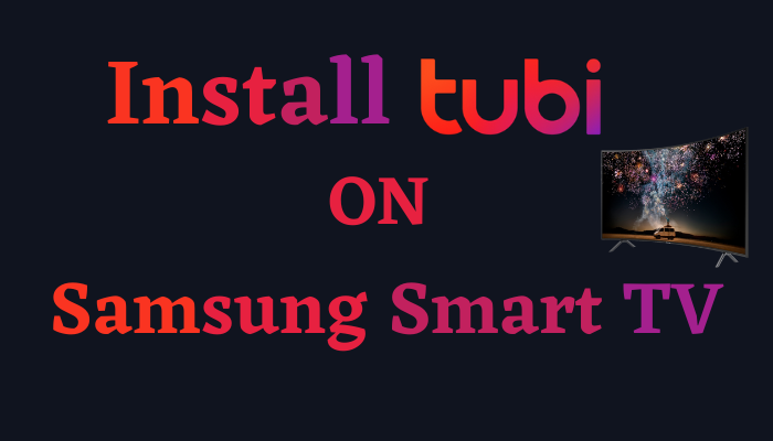 install Tubi on Samsung smart tv