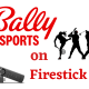 Install Bally Sports on Firestick