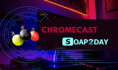 chromecast soap2day
