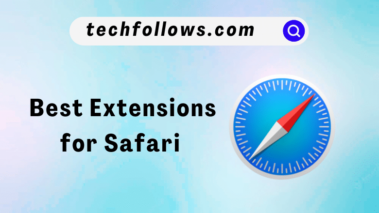 Best Safari Extensions