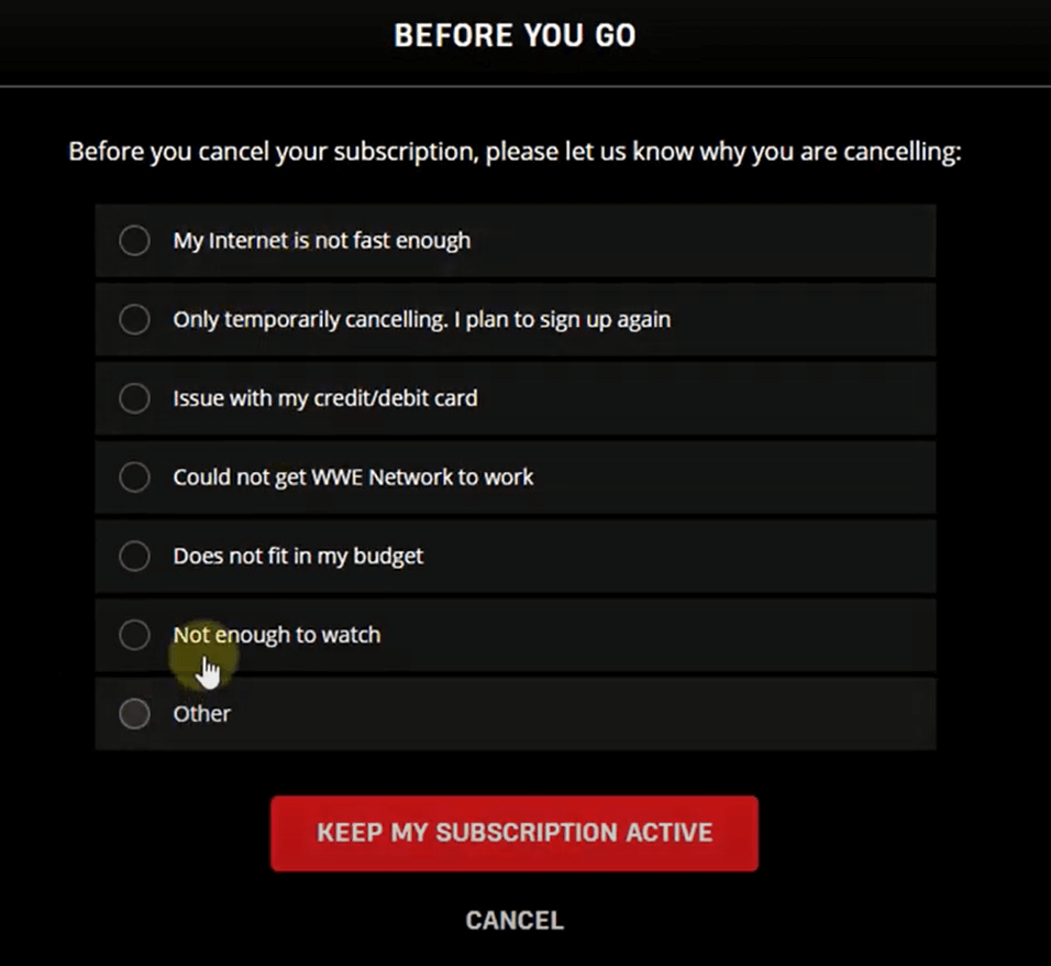 Select a reason for cancelling your WWE subscription 