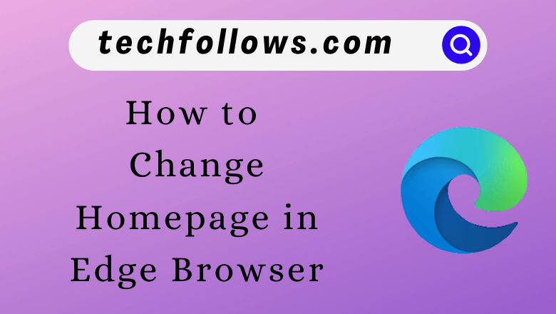 Change Homepage in Edge Browser