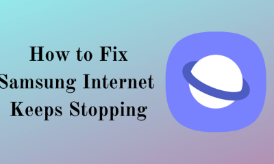 How to Fix Samsung Internet Keeps Stopping