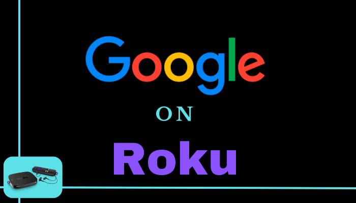 google on roku