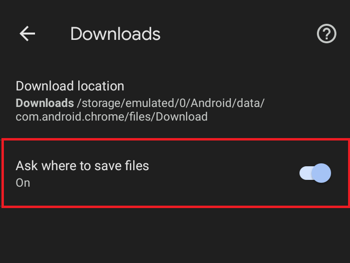 Turn ON Ask where to save files