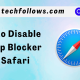 How to Disable Pop-up Blocker on Safari