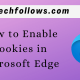 How to Enable Cookies in Microsoft Edge
