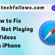 Fix Safari not playing videos on iPhone