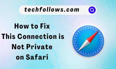 How to Fix This Connection is Not Private on Safari Browser