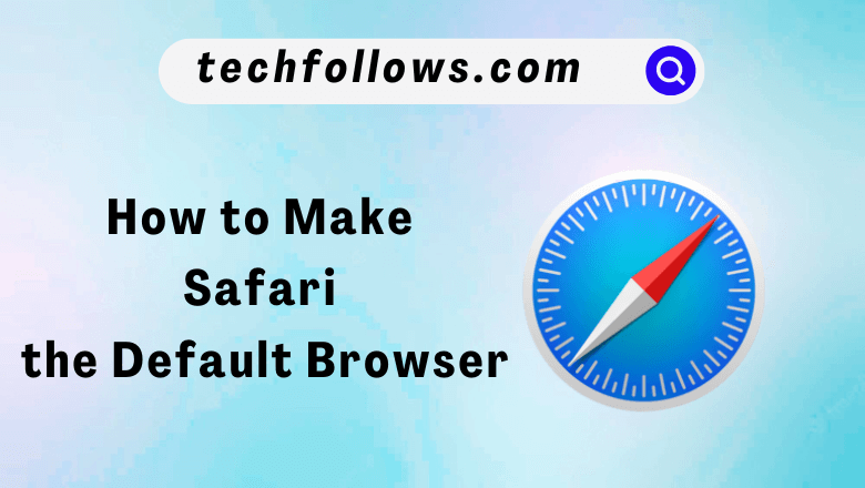 make safari as default browser