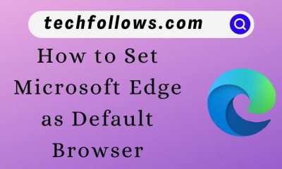 How to Set Microsoft Edge as Default Browser