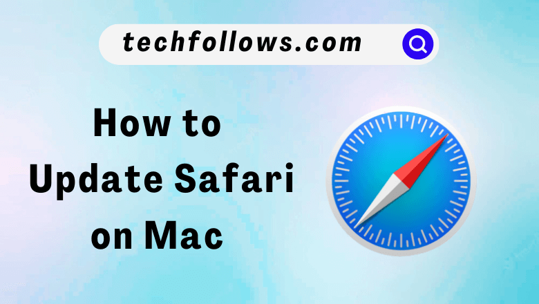 How to Update Safari on Mac
