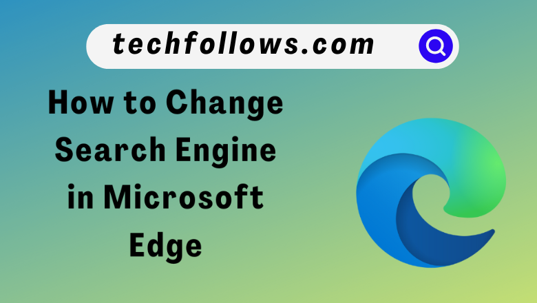 How to change search engine in edge