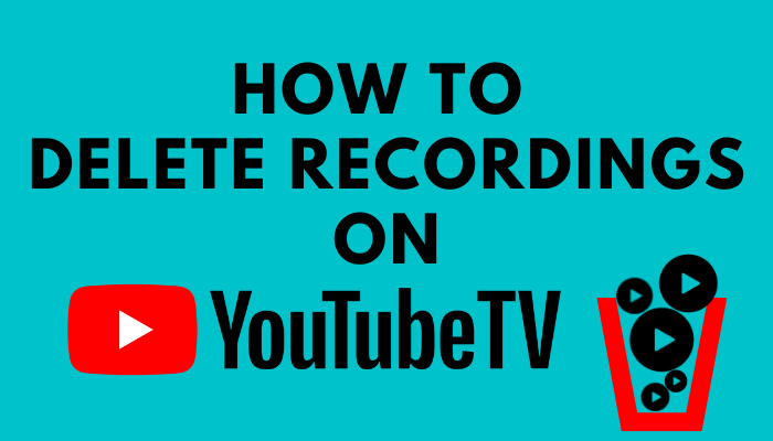 how to delete recordings on YouTube TV