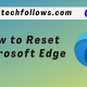 How to reset Microsoft Edge