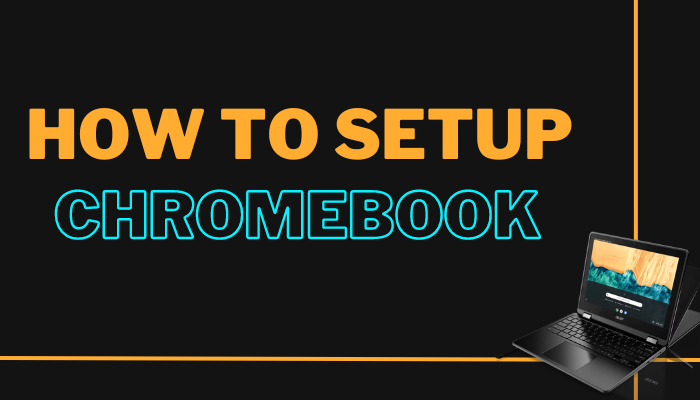 How to setup Chromebook
