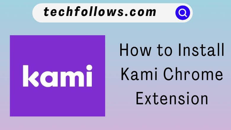 Kami Chrome Extension