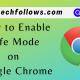 Enable Safe Mode on Chrome