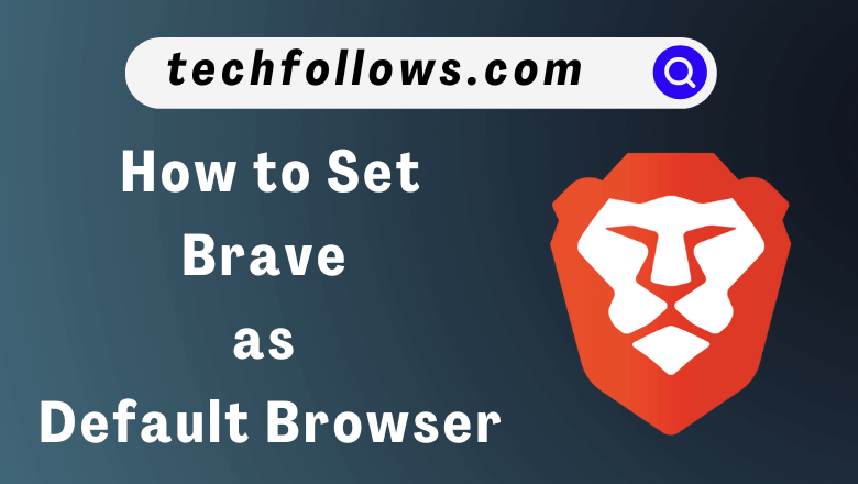 Set Brave as Default Browser
