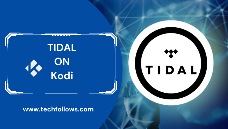 TIDAL ON KODI