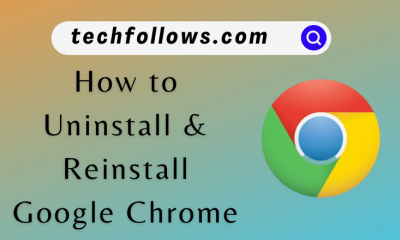 Uninstall & Reinstall Google Chrome
