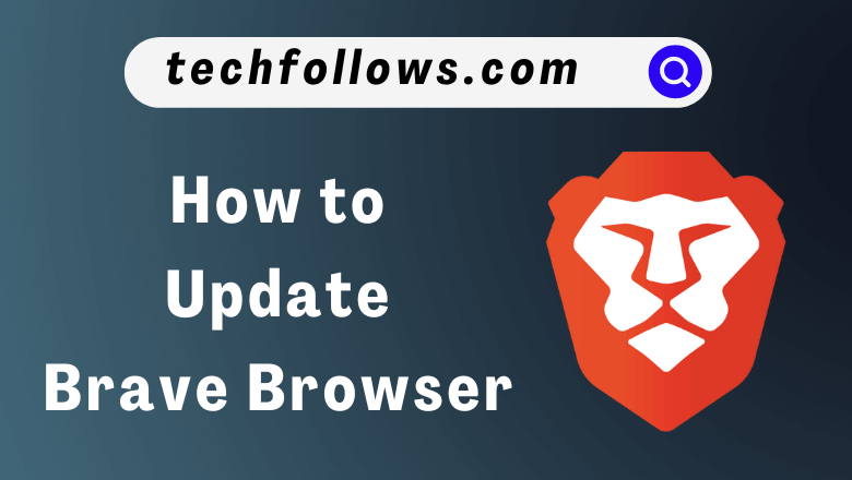 How to Update Brave Browser