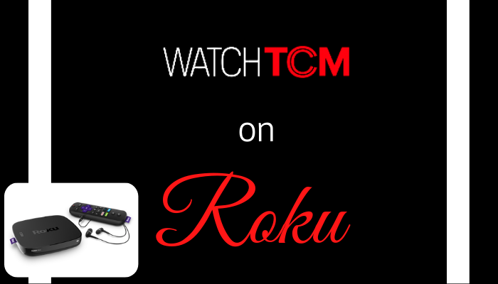 watch tcm on Roku