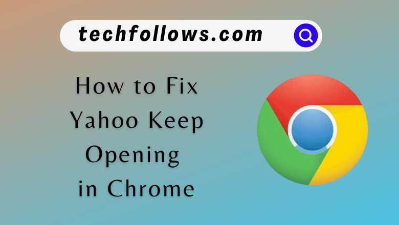 Yahoo Keep Opening in Chrome