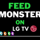 feed monster on lg tv