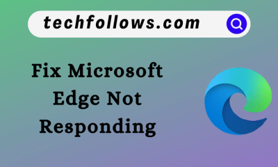 Fix Microsoft Edge Not Responding