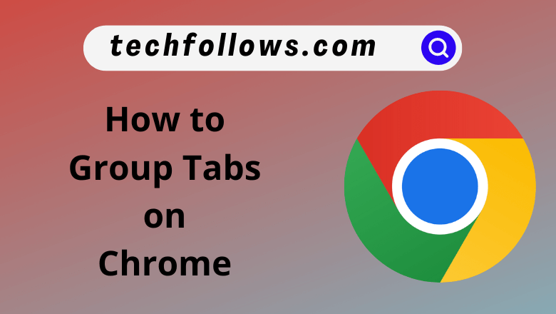 Group Tabs in Chrome