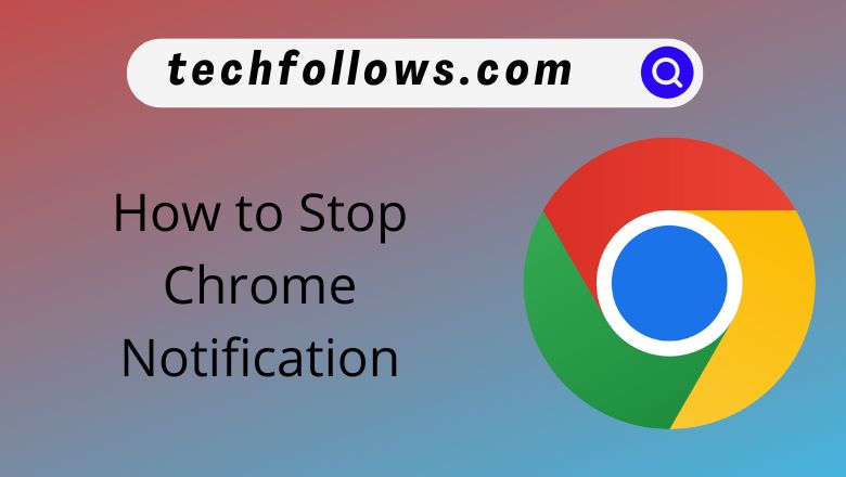 How to Stop Chrome Notification