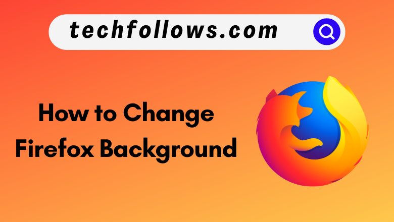 How to change Firefox background